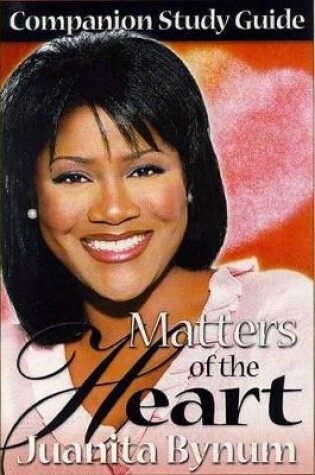 Cover of Matters of the Heart Companion Study Guide