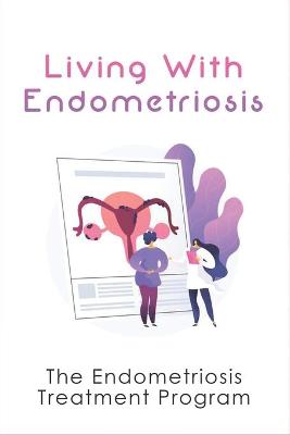 Book cover for Living With Endometriosis