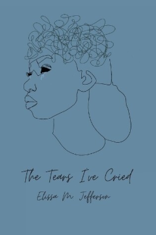Cover of The Tears I've Cried