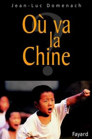 Cover of Ou Va La Chine ?