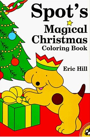 Cover of Spot's Magical Christmas Coloring Book