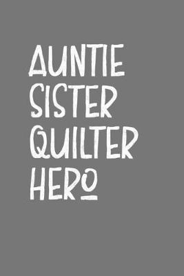 Book cover for Aunt Sister Quilter Hero