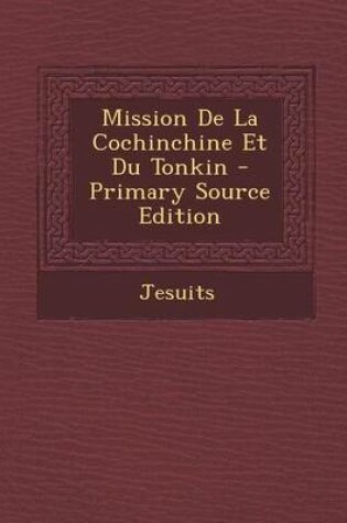 Cover of Mission de La Cochinchine Et Du Tonkin