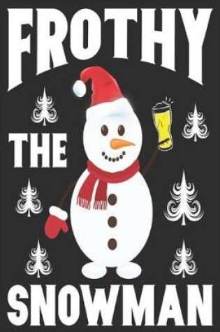 Cover of frothy the snowman