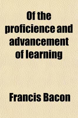 Book cover for Of the Proficience and Advancement of Learning