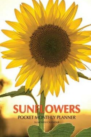 Cover of Sunflowers Pocket Monthly Planner 2017