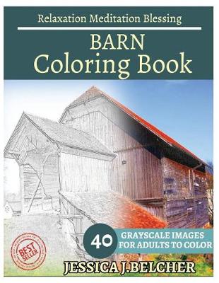 Book cover for Barn Coloring Book for Adults Relaxation Meditation Blessing