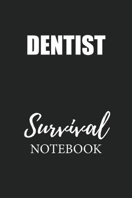 Book cover for Dentist Survival Notebook