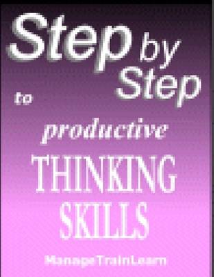 Book cover for Step By Step to Productive Thinking Skills