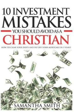 Cover of 10 Investment Mistakes You Should Avoid as a Christian