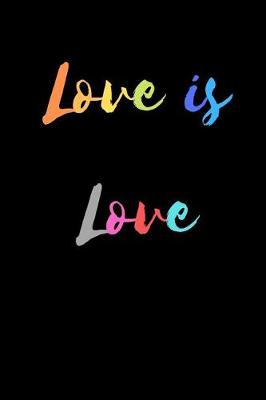 Book cover for Love Is Love