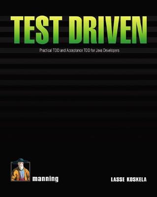 Book cover for Koskela: Test Driven TDD and Acceptance TDD for Java Developers