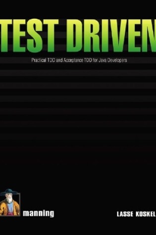 Cover of Koskela: Test Driven TDD and Acceptance TDD for Java Developers