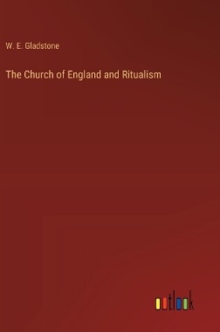 Cover of The Church of England and Ritualism