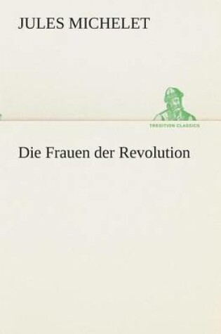 Cover of Die Frauen der Revolution