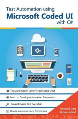 Cover of Test Automation using Microsoft Coded UI with C#