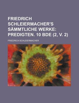 Book cover for Friedrich Schleiermacher's Sammtliche Werke (2, V. 2)