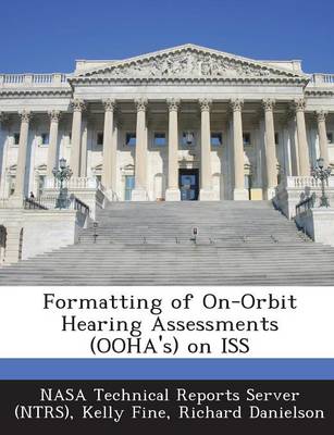 Book cover for Formatting of On-Orbit Hearing Assessments (Ooha's) on ISS