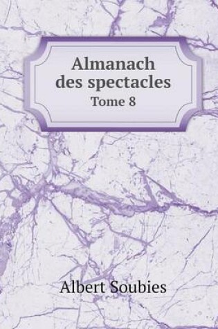 Cover of Almanach des spectacles Tome 8