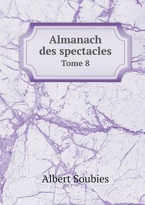 Book cover for Almanach des spectacles Tome 8