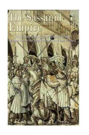 Cover of The Sassanid Empire