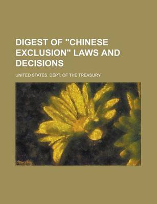 Book cover for Digest of "Chinese Exclusion" Laws and Decisions