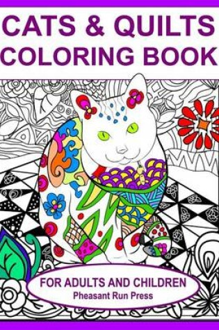 Cover of Cats and Quilts Coloring Book for Adults and Children