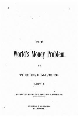 Book cover for The World's Money Problem - Part I