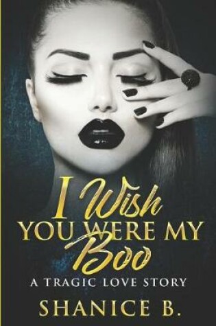 Cover of I Wish You Were My Boo