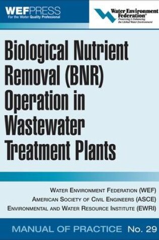 Cover of Biological Nutrient Removal (BNR) Operation in Wastewater Treatment Plants