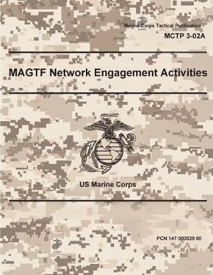 Book cover for Marine Corps Technical Publication MCTP 3-02A US Marine Corps MAGTF Network Engagement Activities 27 June 2017