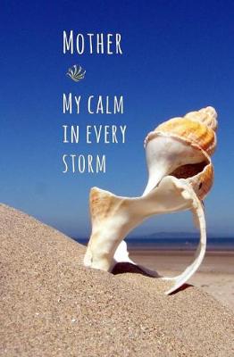 Book cover for Mother - My Calm in Every Storm