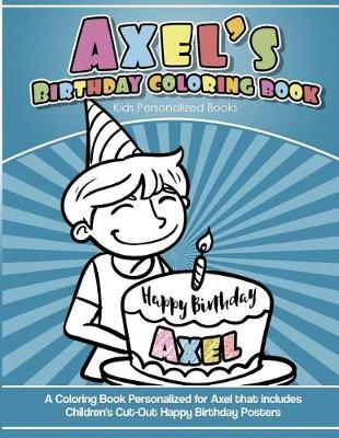 Book cover for Axel's Birthday Coloring Book Kids Personalized Books