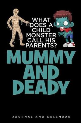 Book cover for What Does A Child Monster Call His Parents ? Mummy and Deady