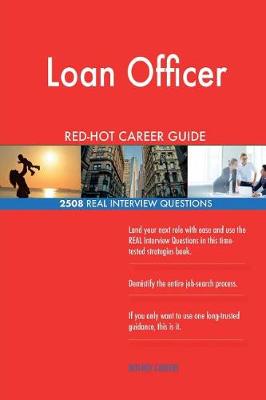 Book cover for Loan Officer RED-HOT Career Guide; 2508 REAL Interview Questions