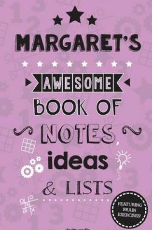 Cover of Margaret's Awesome Book Of Notes, Lists & Ideas