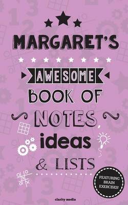 Book cover for Margaret's Awesome Book Of Notes, Lists & Ideas