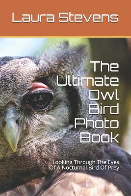 Book cover for The Ultimate Owl Bird Photo Book