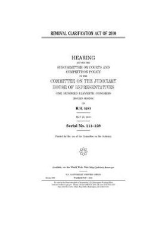 Cover of Removal Clarification Act of 2010