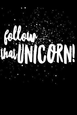 Book cover for Follow That Unicorn