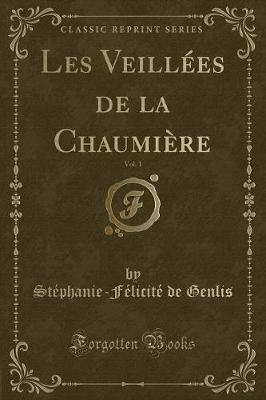 Book cover for Les Veillées de la Chaumière, Vol. 1 (Classic Reprint)