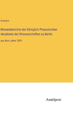 Book cover for Monatsberichte der Königlich Preussischen Akademie der Wissenschaften zu Berlin