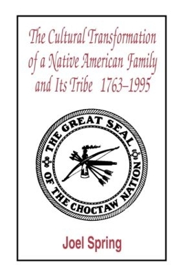 Cover of The Cultural Transformation of A Native American Family and Its Tribe 1763-1995