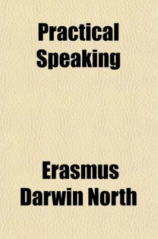 Cover of Practical Speaking; As Taught in Yale College