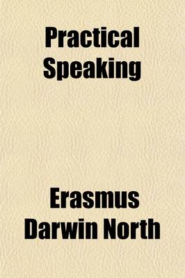 Book cover for Practical Speaking; As Taught in Yale College