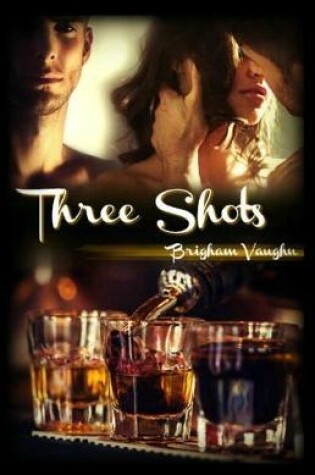 Cover of Three Shots