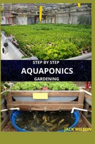 Cover of Step by Step Aquaponics Gardening