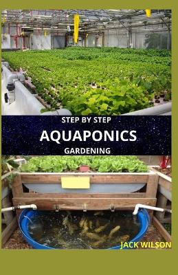 Book cover for Step by Step Aquaponics Gardening