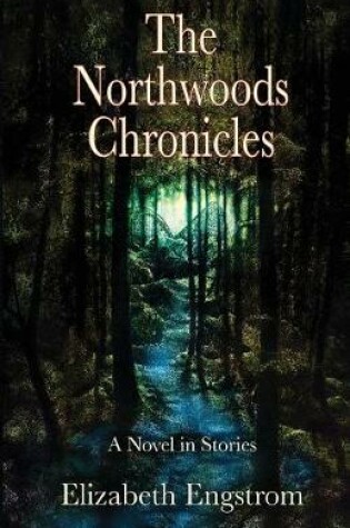 Cover of The Northwoods Chronicles