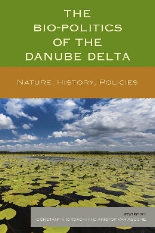 Cover of The Bio-Politics of the Danube Delta